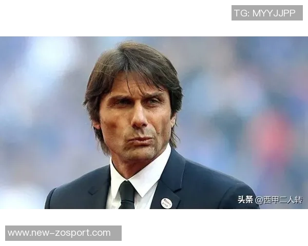 意媒称霍伊伦受球迷喜爱孔蒂激励方式令其倍感振奋